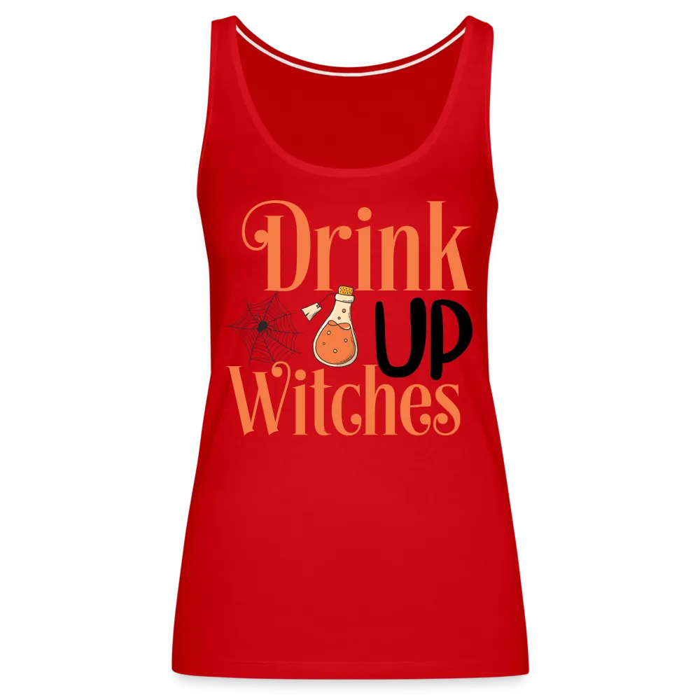 Drink Up Witches Women’s Premium Tank Top