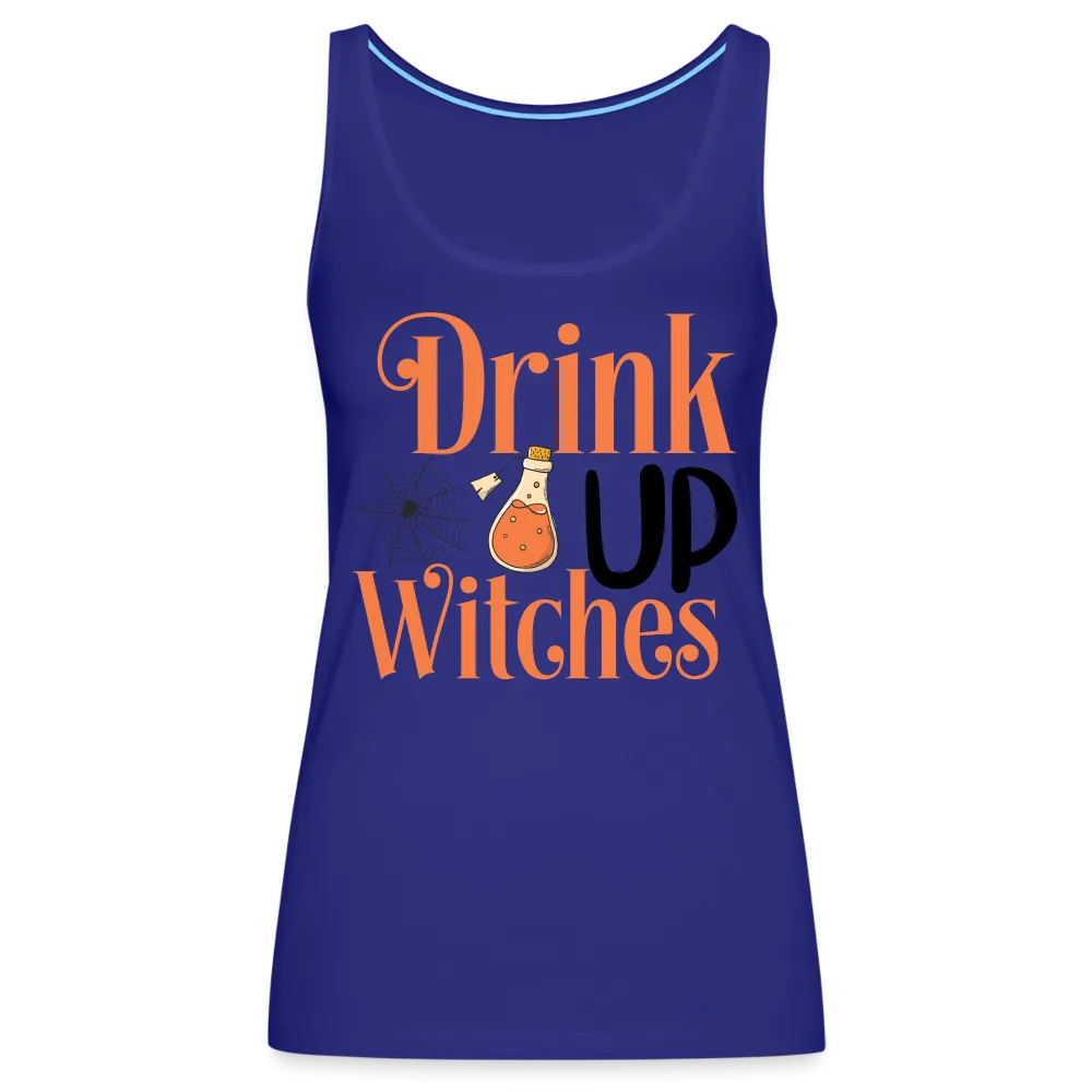 Drink Up Witches Women’s Premium Tank Top