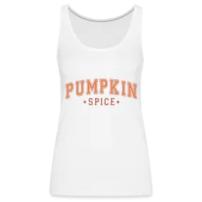 Pumpkin Spice Women’s Premium Tank Top