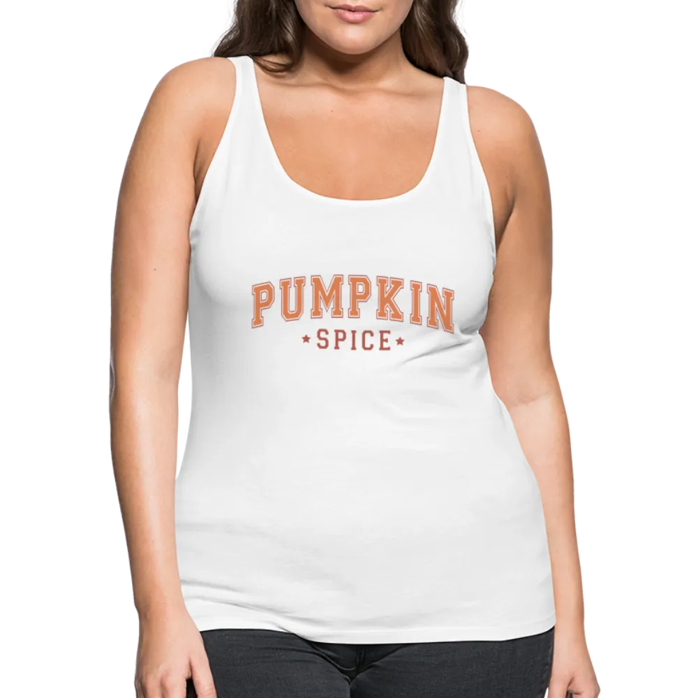 Pumpkin Spice Women’s Premium Tank Top