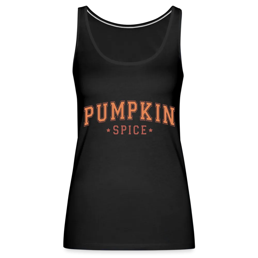 Pumpkin Spice Women’s Premium Tank Top