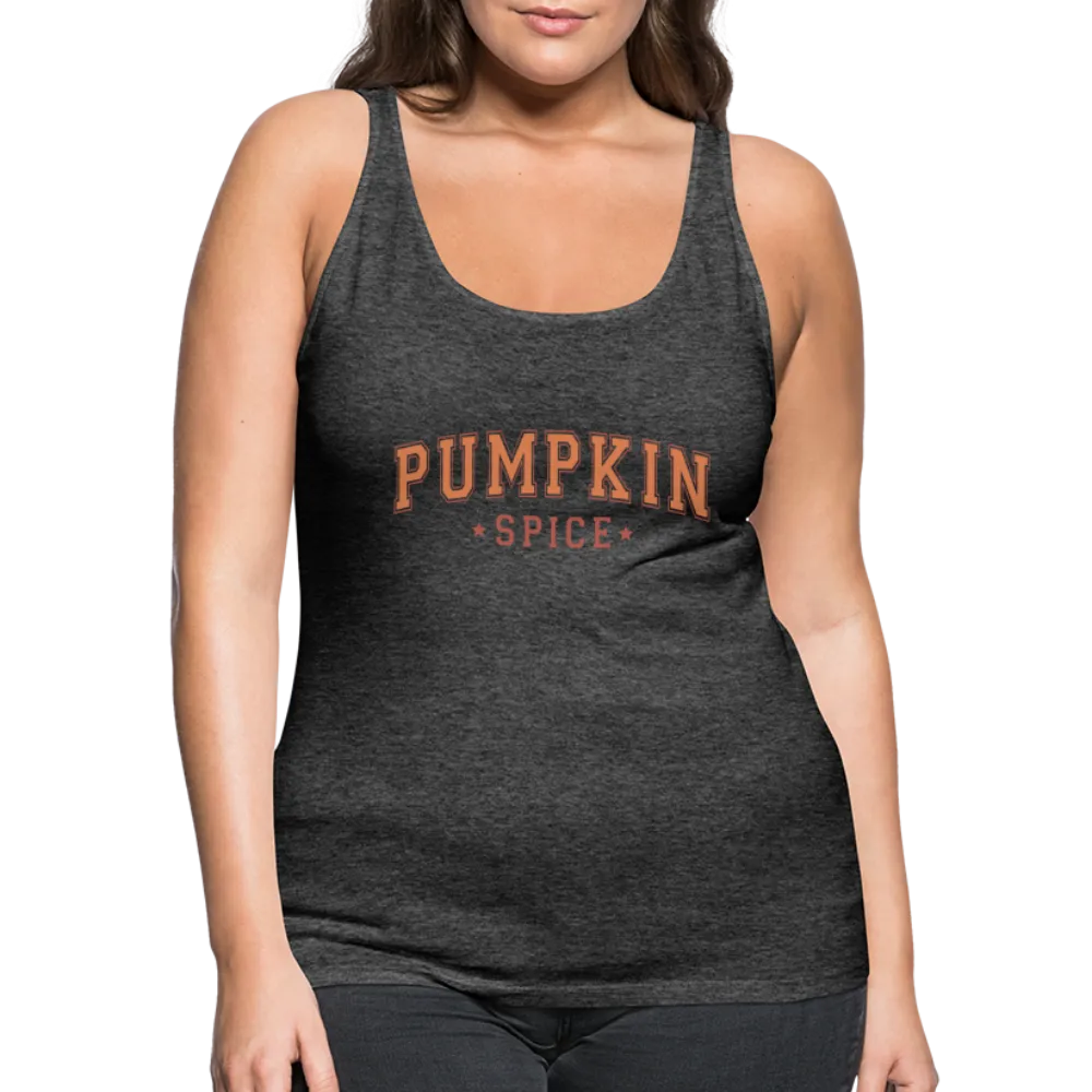 Pumpkin Spice Women’s Premium Tank Top