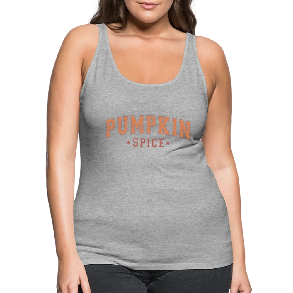 Pumpkin Spice Women’s Premium Tank Top