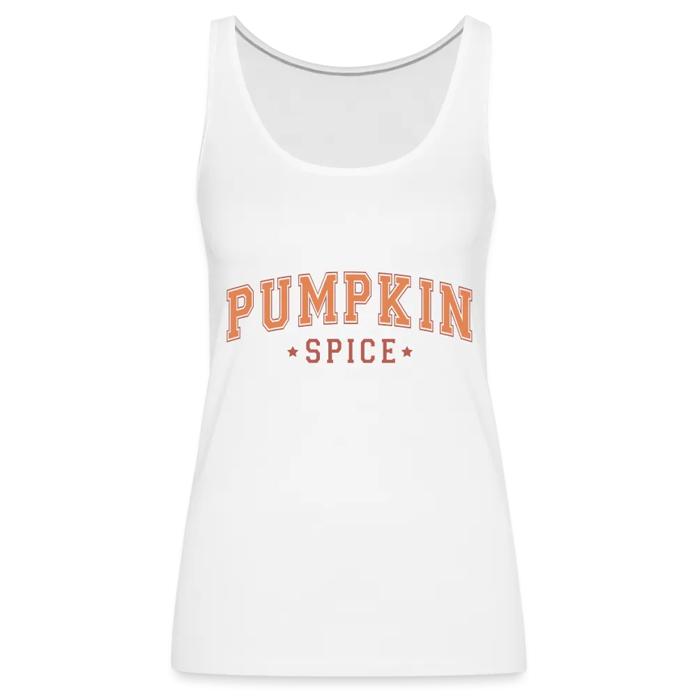 Pumpkin Spice Women’s Premium Tank Top